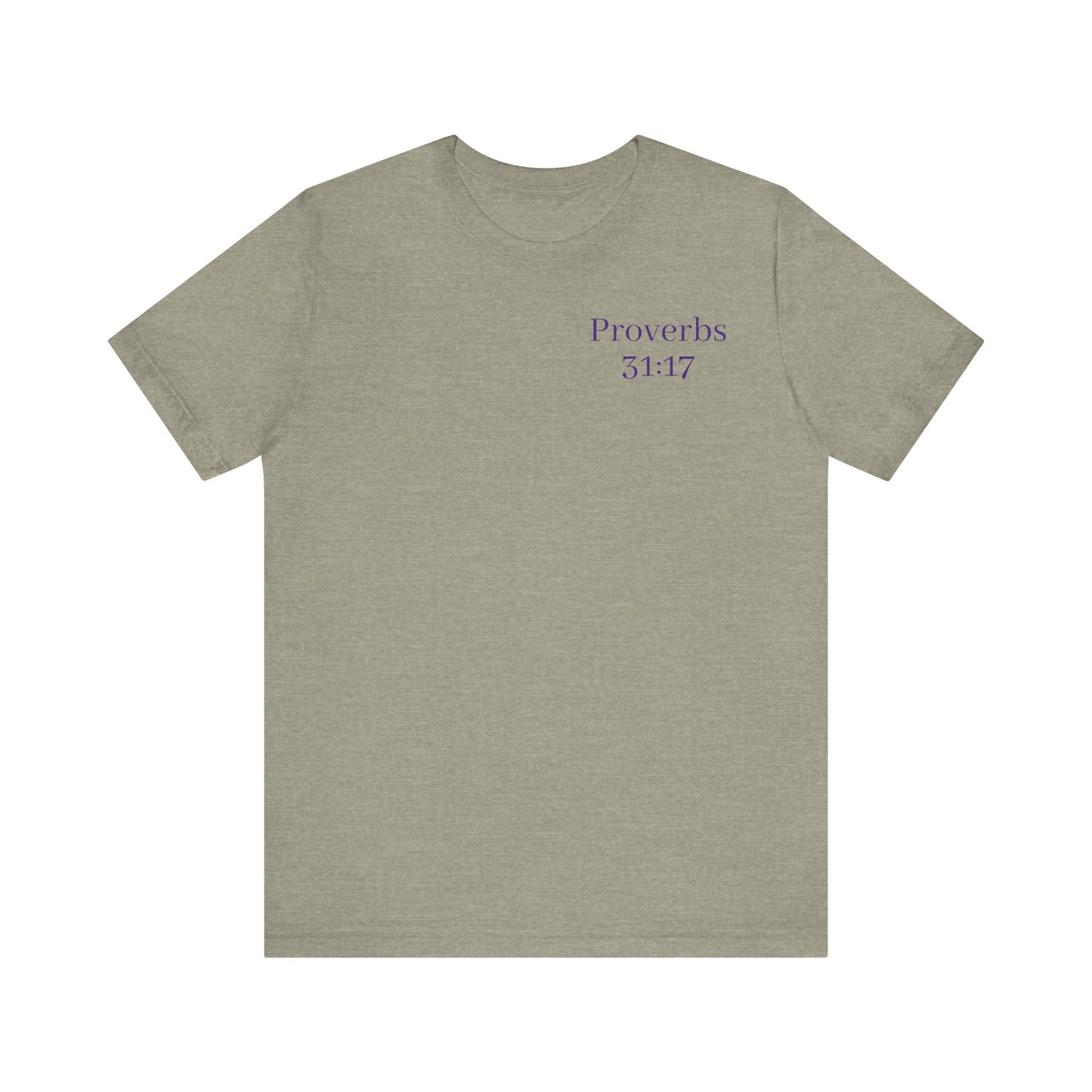 Inspirational Unisex Tee - Proverbs 31:17 Motivational Short Sleeve Shirt