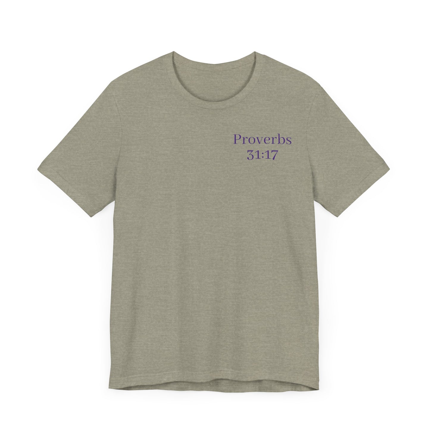 Inspirational Unisex Tee - Proverbs 31:17 Motivational Short Sleeve Shirt