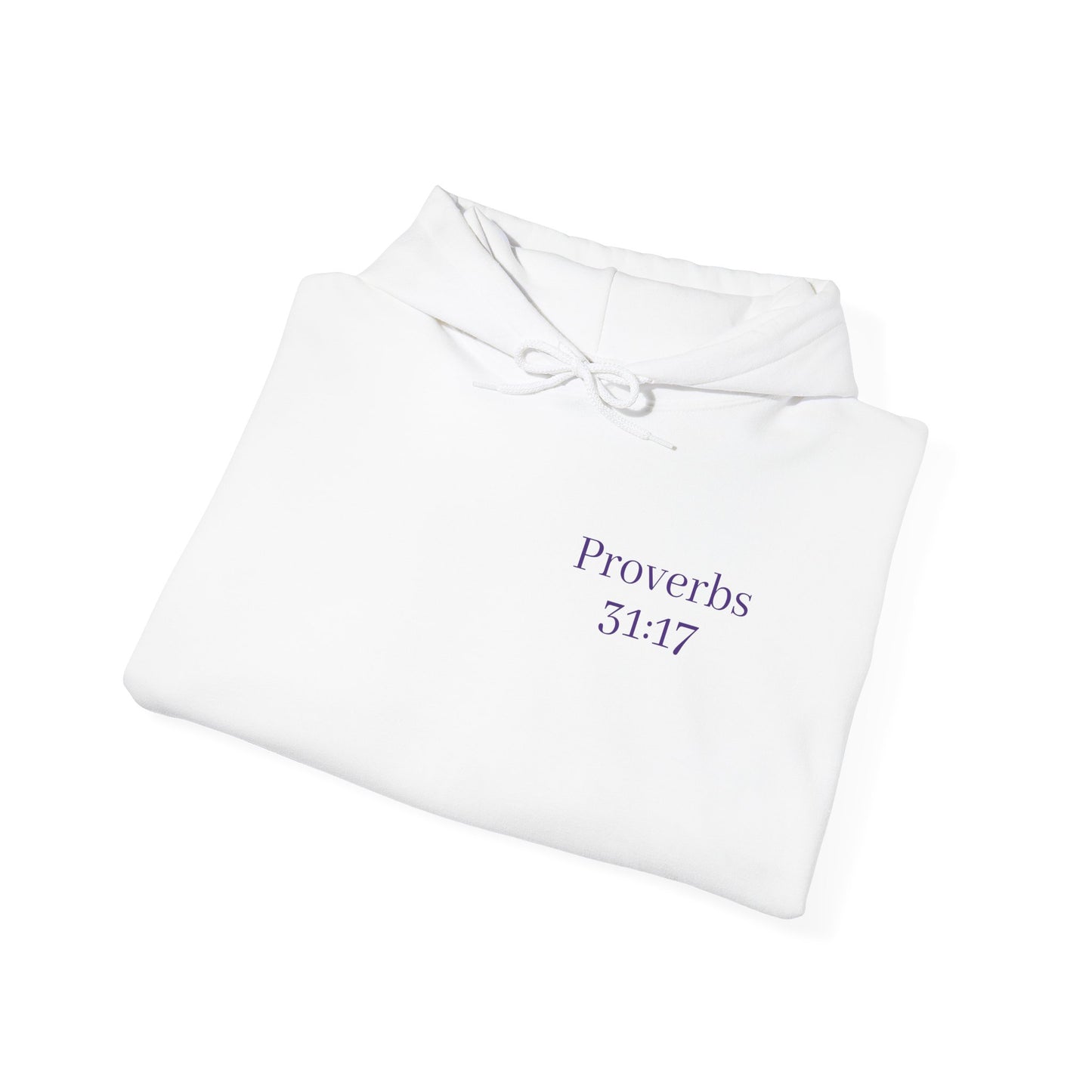 Proverbs 31:17 Inspirational Hooded Sweatshirt for Women
